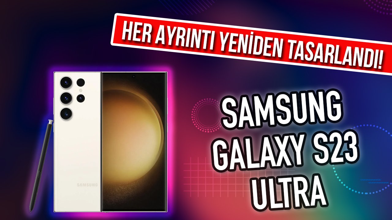 Samsung Galaxy S23 Ultra Akıllı Telefon Detaylı İnceleme İzlesene