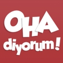 OHA diyorum!