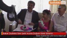 Bakan Zeybekci'den Şehit Kızına Doğum Günü Sürprizi