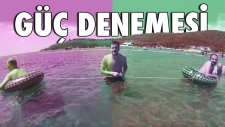 Güç Gösterisi - Denizde Yüzerek Kim Kimi Çekebilecek?
