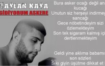 Taylan Kaya - Gidiyorum Askere / Sözleriyle