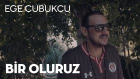 Ege Çubukçu - Bir Oluruz Ege Çubukçu - Bir Oluruz