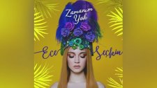 Ece Seçkin Zamanım Yok