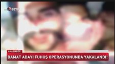 İzdivaç Programındaki Birkan'ın Fuhuş Operasyonunda Yakalanması