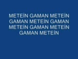 meteİn gaman