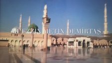 Canlı Medine Ezanı. Live Azan Madinah. Hafız Metin Demirtaş. Mescidi Nebevi Ezanı