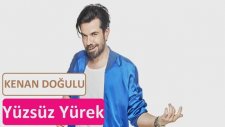 Kenan Doğulu - Yüzsüz Yürek