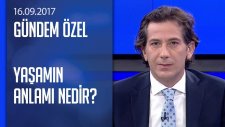 İnsanlığın Varoluşundan Beri Merak Edilen Soruların Yanıtları - Gündem Özel 16.09.2017 Cumartesi