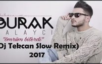 Burak Kalaycı - Ömrüm Biterdi (Dj Tekcan Slow Remix) 2017