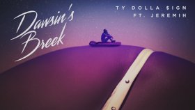 Ty Dolla $ign - Dawsin's Breek Ty Dolla $ign - Dawsin's Breek