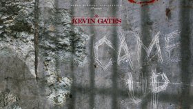 Kevin Gates - Came Up Kevin Gates - Came Up