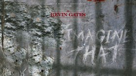 Kevin Gates - Imagine That Kevin Gates - Imagine That