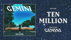 Macklemore - Ten Million Macklemore - Ten Million