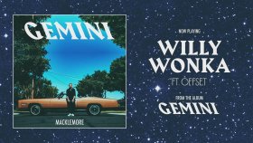 Macklemore - Willy Wonka Macklemore - Willy Wonka