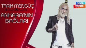Tarık Mengüç - Ankara'nın Bağları Tarık Mengüç - Ankara'nın Bağları