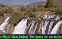 Yol Ver Dağlar Başı Duman Pare Pare Sîdar Berîtan Dayıkamın Kürtçe Türkü Stran Klip Video 2017