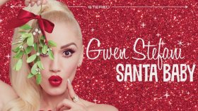 Gwen Stefani - Santa Baby Gwen Stefani - Santa Baby
