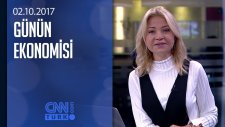 Günün Ekonomisi 02.10.2017 Pazartesi