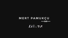 Mert Pamukçu - Dünya