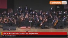 Limak Filarmoni Orkestrası Başkentte
