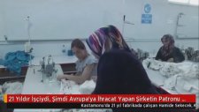 İşçilikten İhracat Yapılan Firmanın Patronluğuna...