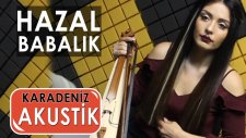 Hazal Babalık - Azize (Karadeniz Akustik)