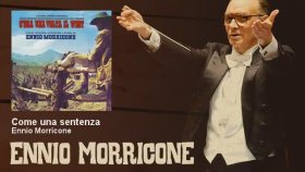 Ennio Morricone - Come Una Sentenza - C'era Una Volta Il West Ennio Morricone - Come Una Sentenza - C'era Una Volta Il West