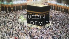 Dünyanın en güzel ezanı. Muhteşem ezan. Canlı ezan dinle. Müezzin Metin Demirtaş. Azan Makkah live.