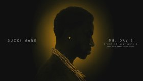 Gucci Mane - Stunting Ain't Nuthin Gucci Mane - Stunting Ain't Nuthin
