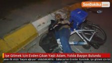 İşe Gitmek İçin Evden Çıkan Yaşlı Adam, Yolda Baygın Bulundu