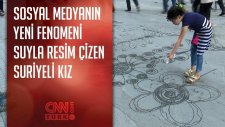 Sosyal Medyanın Yeni Fenomeni Suyla Resim Çizen Suriyeli Kız