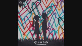 Kygo - Kids In Love Feat. The Night Game Kygo - Kids In Love Feat. The Night Game