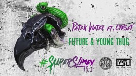 Future - Young Thug - Patek Water Future - Young Thug - Patek Water
