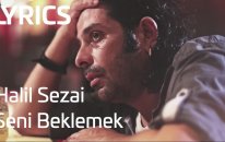 Halil Sezai - Seni Beklemek (Lyrics I Şarkı Sözleri)