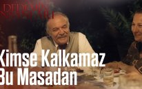Dedemin İnsanları | Kimse Kalkamaz Bu Masadan
