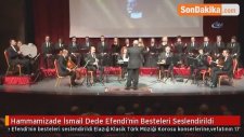 Hammamizade İsmail Dede Efendi'nin Besteleri Seslendirildi