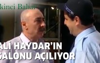 İkinci Bahar | Ali Haydar'ın Salonu Açılıyor