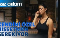 Issız Adam | Kendini Özel Hissetmen Gerekiyor