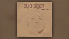 Ayla Algan - I Love You Ayla Algan - I Love You