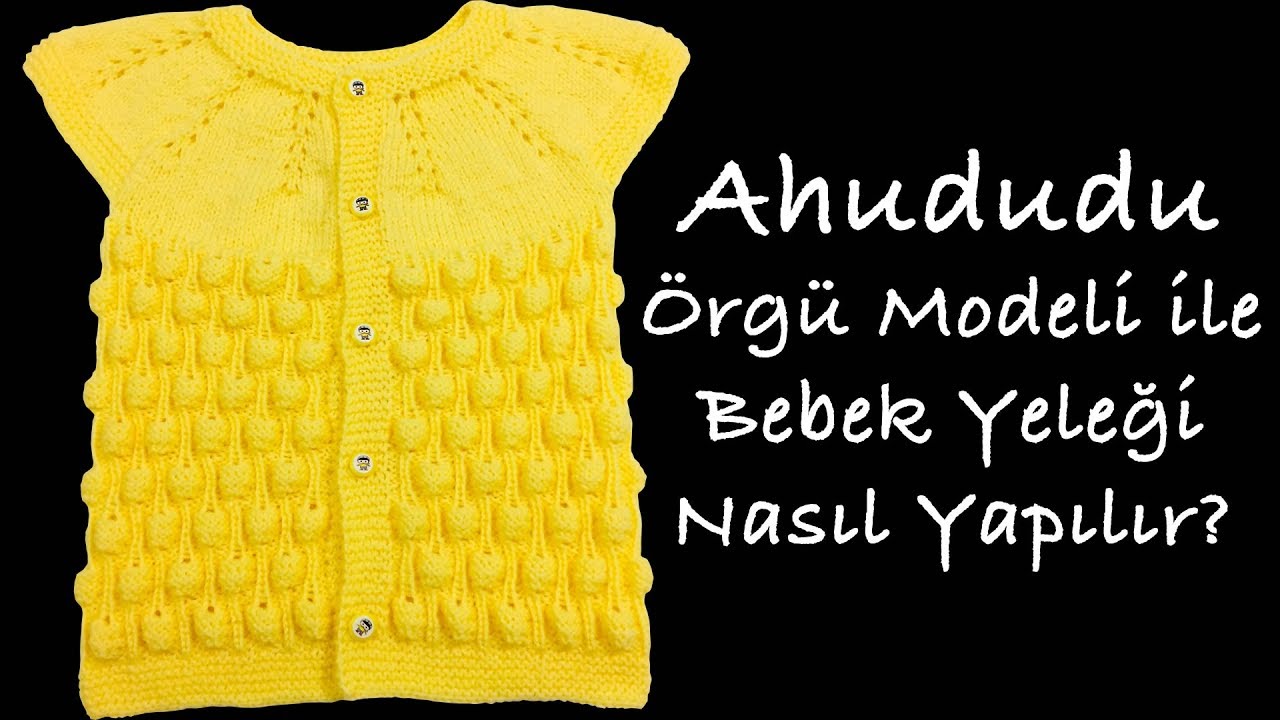 Burgulu Örgü Bebek Yelekleri Yapılışı Burgulu Örgü Bebek Yelekleri Yapılışı