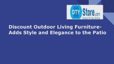 Discount Outdoor Living Furniture- Adds Style and Elegance to the Patio