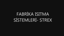 Fabrika Isıtma