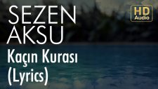 Sezen Aksu - Kaçın Kurası (Lyrics I Şarkı Sözleri)