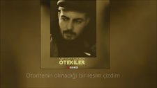 Mehmet Toksoy - Ötekiler (Sözleriyle)