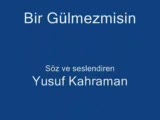 Bir Gülmezmisin