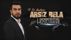Arsız Bela - Hoşçakal Ft.Dj Mustizar Arsız Bela - Hoşçakal Ft.Dj Mustizar