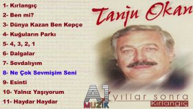 Tanju Okan - Ne Çok Sevmişim Seni Tanju Okan - Ne Çok Sevmişim Seni