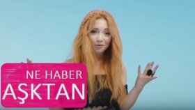 Ece Seçkin - Ne Haber Aşktan Ece Seçkin - Ne Haber Aşktan