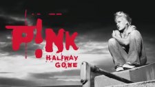 Pink - Halfway Gone from Served Like A Girl