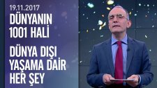 Dünya Dışı Yaşama Dair Merak Edilen Her Şey - Dünyanın 1001 Hali 19.11.2017 Pazar